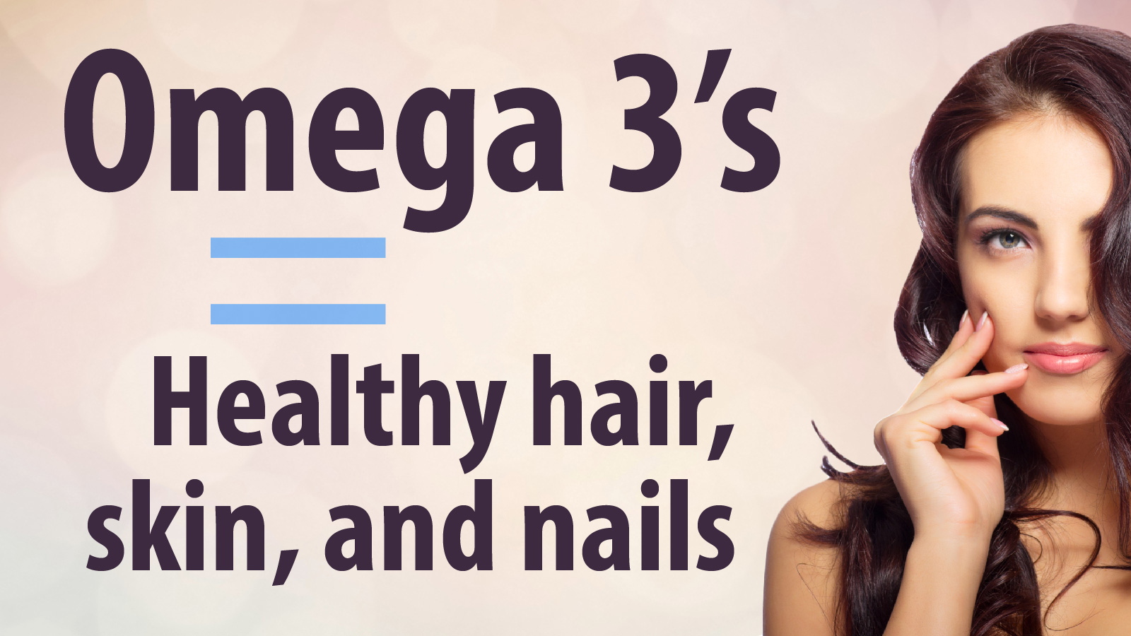 Omega 3s for Healthy Hair Nails and Skin What s Up USANA