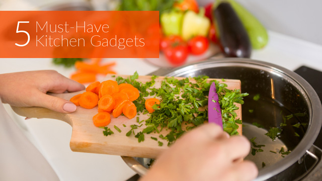 Must-Have Kitchen Gadgets