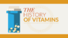 The History And Discovery Of Vitamins Through The Ages - What's Up, USANA?