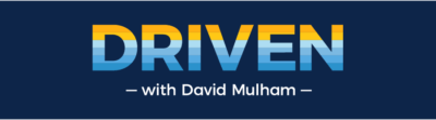 Driven with David Mulham